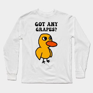 Got Any Grapes Duck Song Long Sleeve T-Shirt